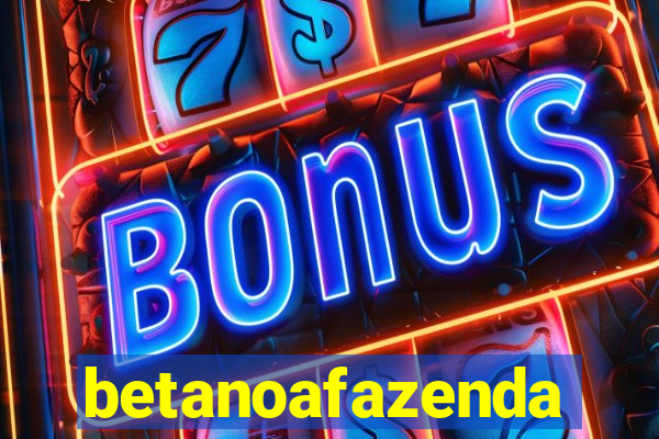 betanoafazenda