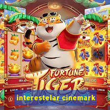 interestelar cinemark