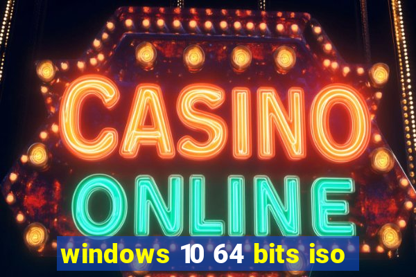 windows 10 64 bits iso