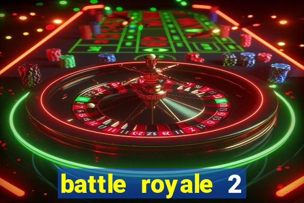 battle royale 2 filme completo dublado