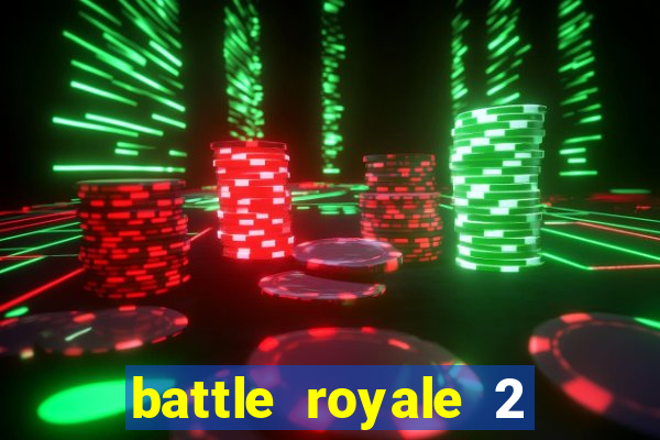 battle royale 2 filme completo dublado