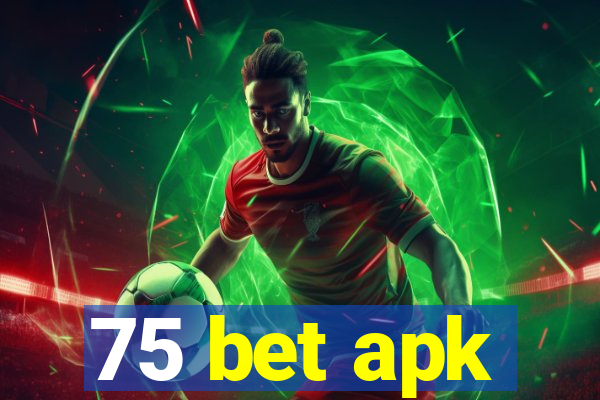 75 bet apk