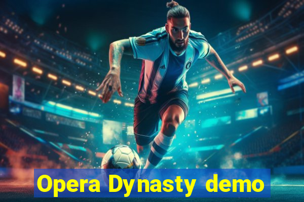 Opera Dynasty demo
