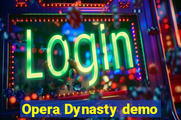 Opera Dynasty demo