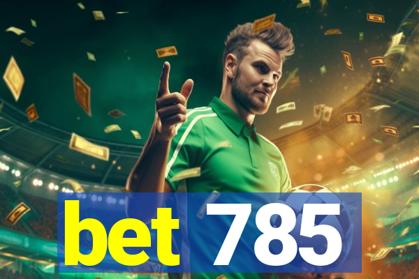 bet 785