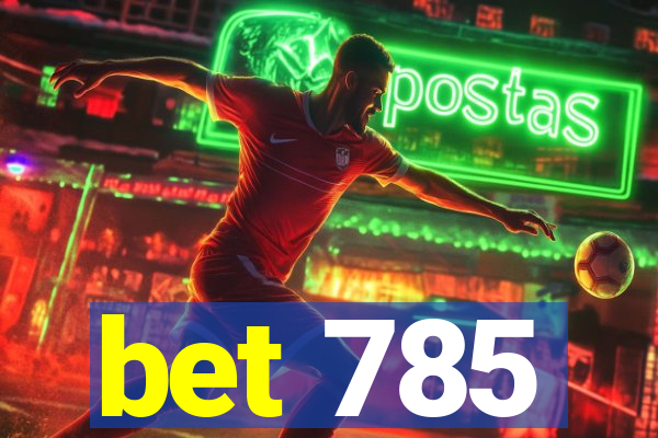 bet 785
