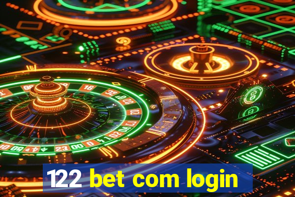 122 bet com login