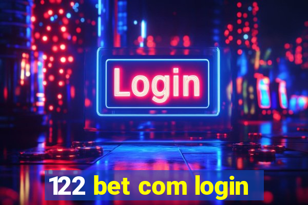 122 bet com login
