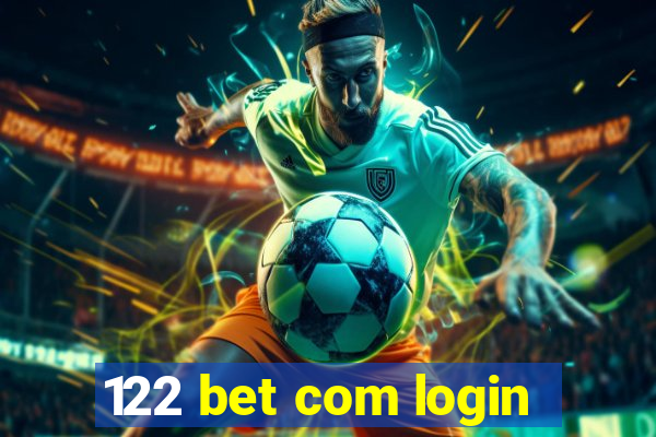 122 bet com login