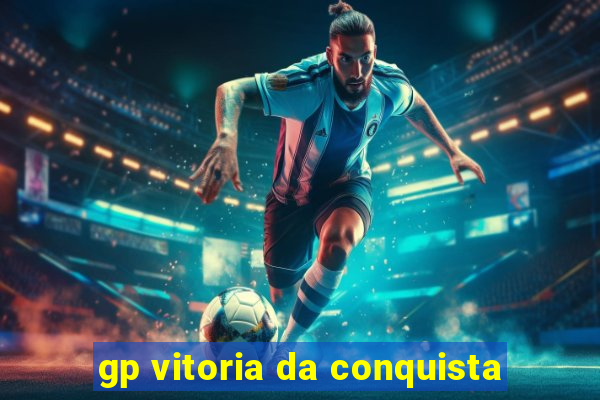 gp vitoria da conquista