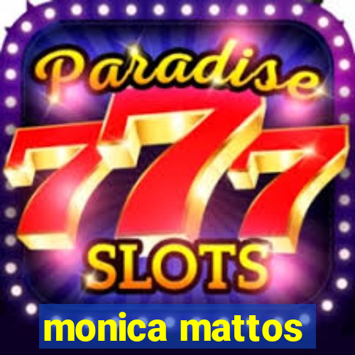 monica mattos