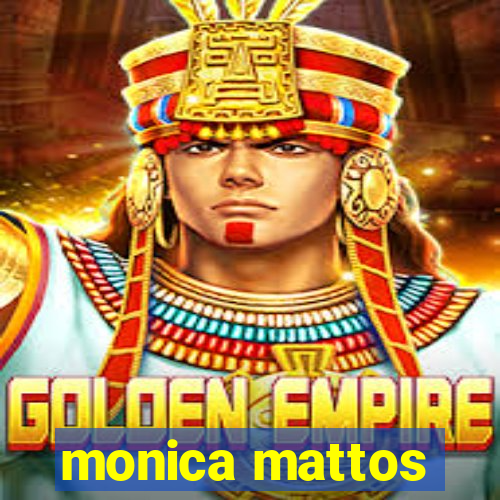 monica mattos