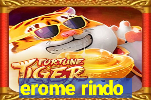 erome rindo