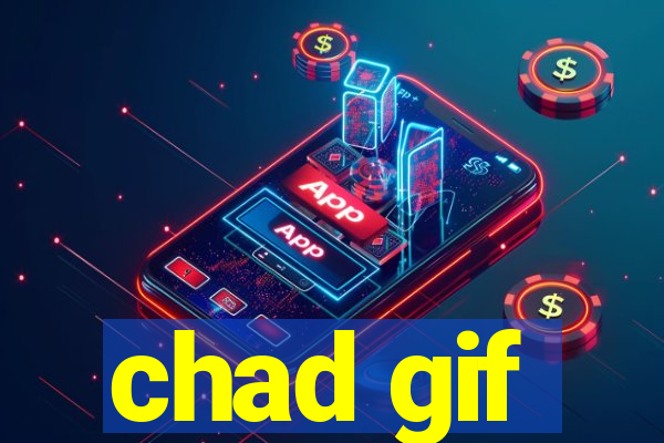 chad gif