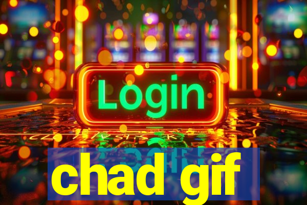 chad gif