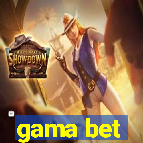 gama bet
