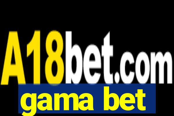 gama bet