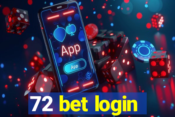 72 bet login