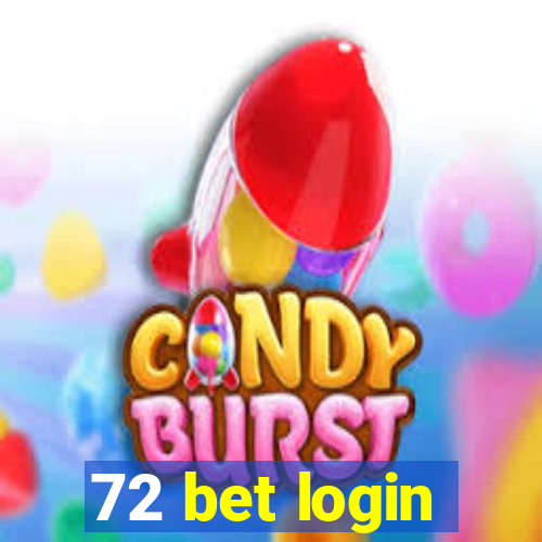 72 bet login