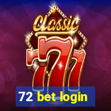 72 bet login