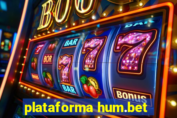 plataforma hum.bet