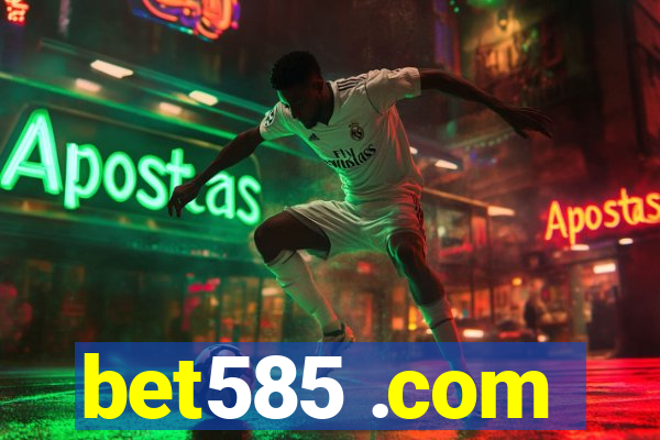 bet585 .com