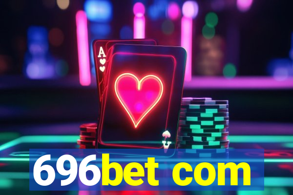 696bet com