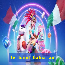 tv band bahia ao vivo online