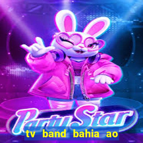 tv band bahia ao vivo online