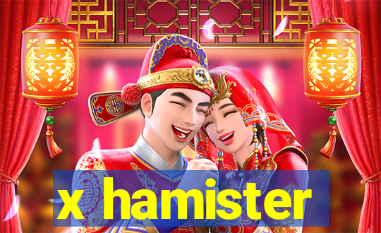 x hamister