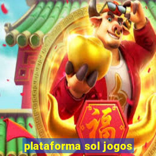 plataforma sol jogos