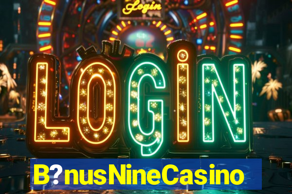 B?nusNineCasino