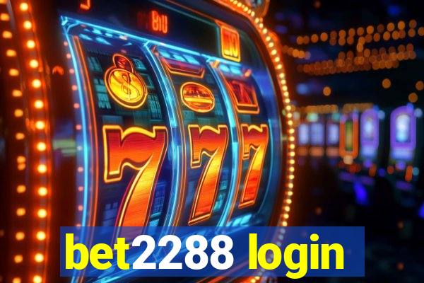 bet2288 login