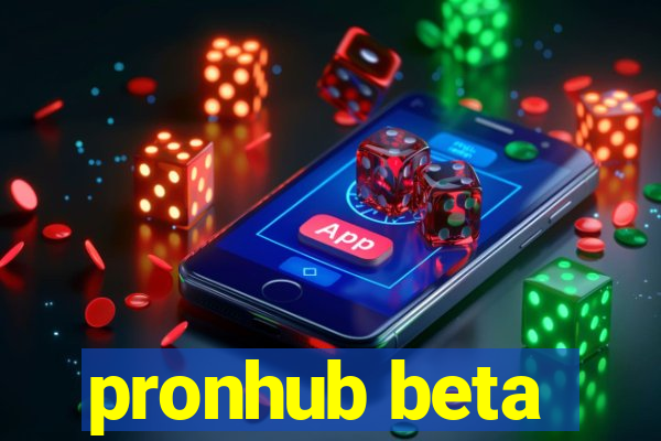 pronhub beta