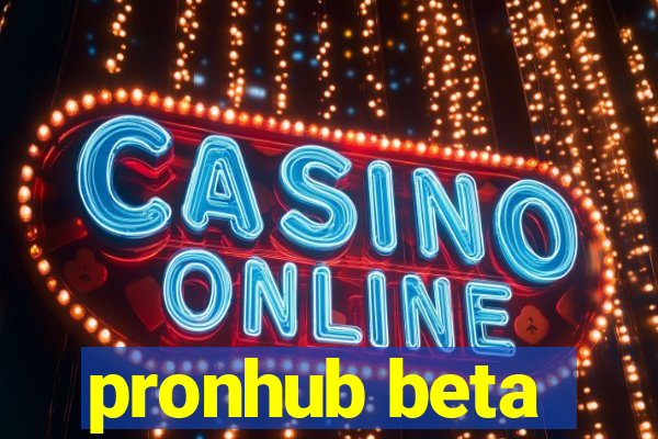 pronhub beta