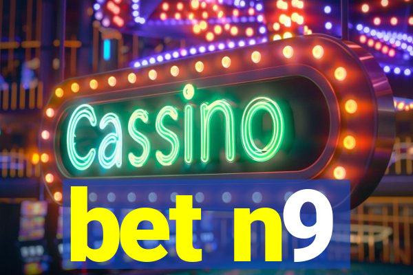 bet n9