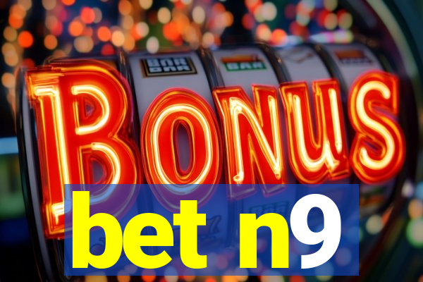 bet n9
