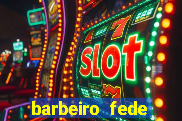 barbeiro fede quando morre