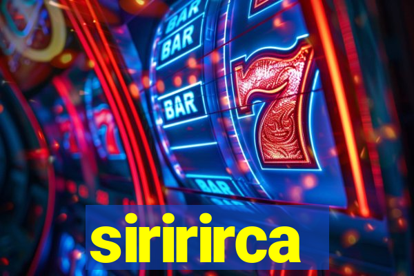 siririrca