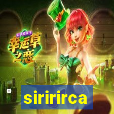 siririrca