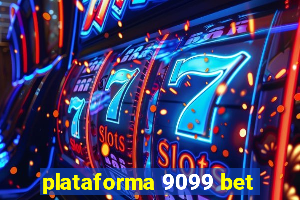 plataforma 9099 bet