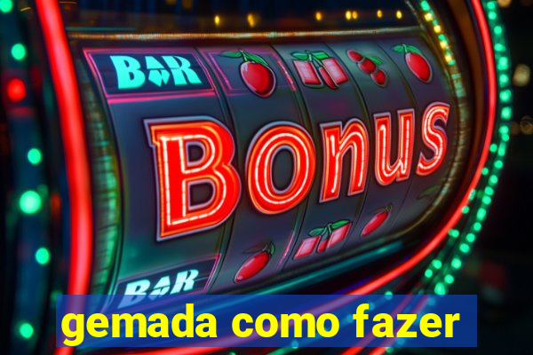 gemada como fazer