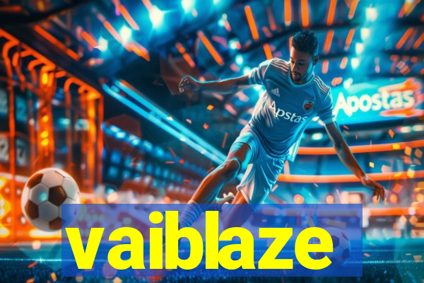 vaiblaze