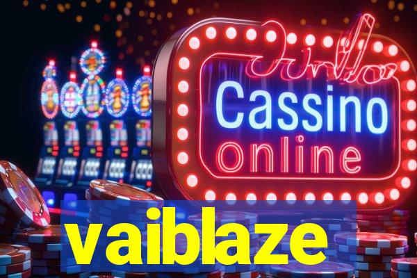 vaiblaze