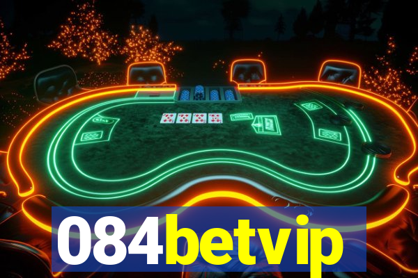 084betvip