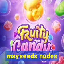 mayseeds nudes