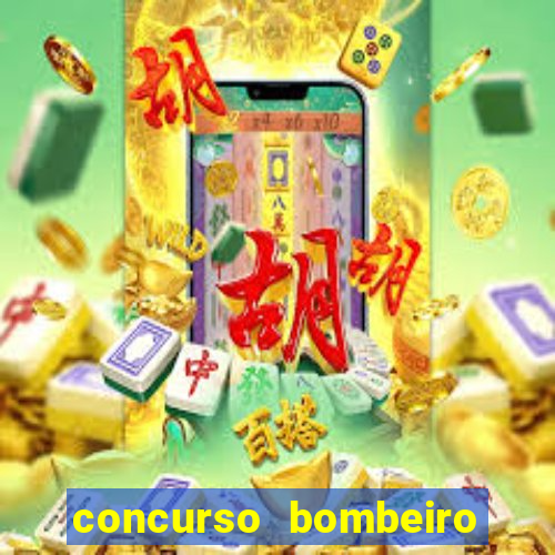 concurso bombeiro militar bahia 2025