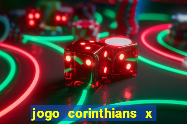 jogo corinthians x fortaleza ao vivo gratis