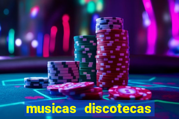 musicas discotecas anos 90