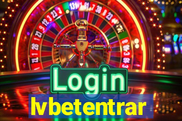 lvbetentrar